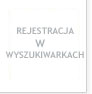 REJESTRACJA W WYSZUKIWARKACH